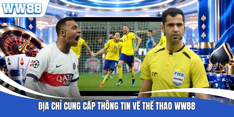 Địa chỉ cung cấp thông tin về thể thao WW88
