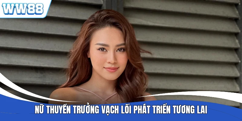 Nữ thuyền trưởng vạch lối phát triển tương lai