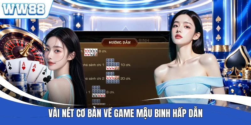 Vài nét cơ bản về game Mậu Binh hấp dẫn